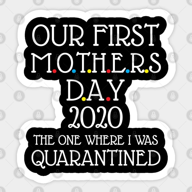 Our first mothers day 2020 Sticker by WorkMemes